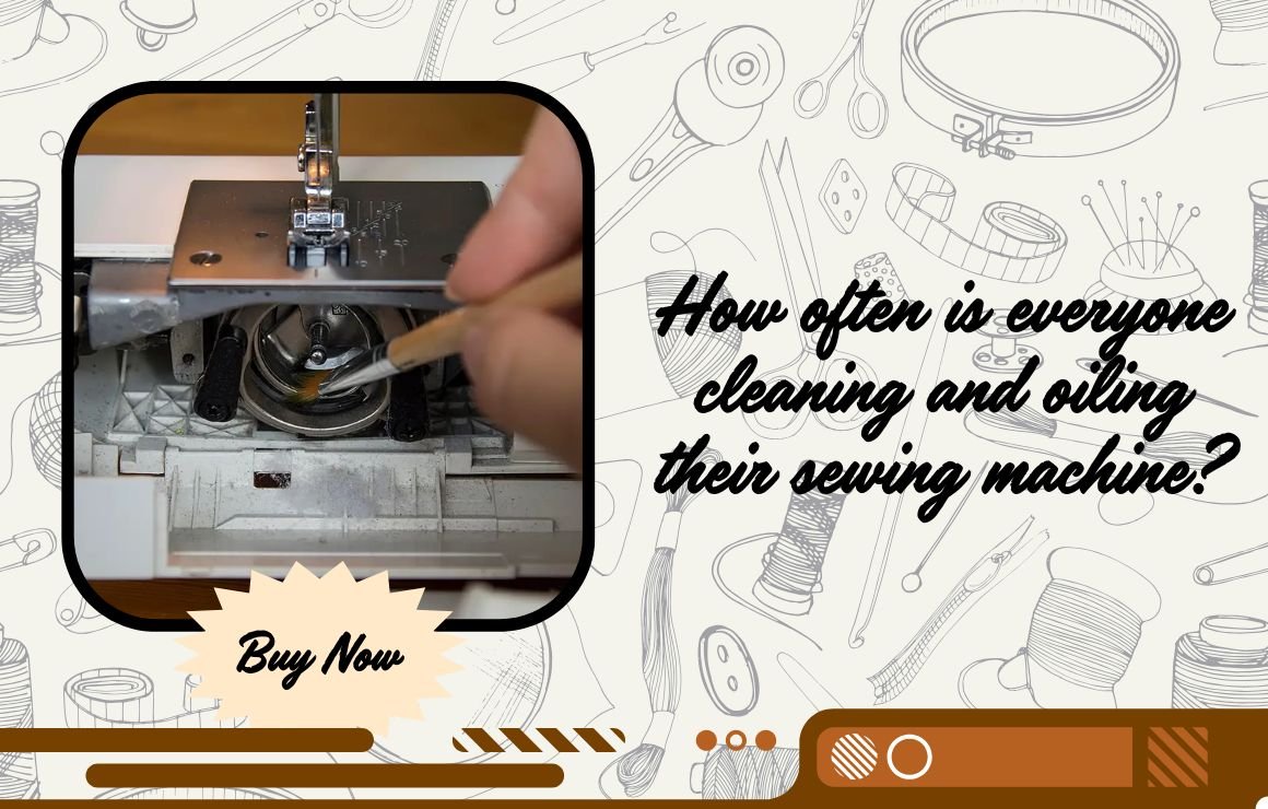Sewing Machine Cleaning and Oiling Frequency Guide