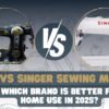 Usha vs Singer Sewing Machines