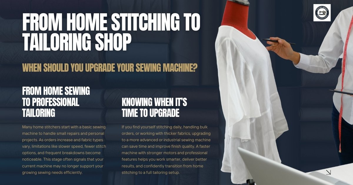 From Home Stitching to Tailoring Shop When Should You Upgrade Your Machine - Popular Agencies