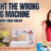 I Bought the Wrong Sewing Machine – Here’s What I Wish I Knew Earlier - Popular Agencies