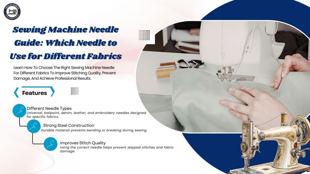 Sewing Machine Needle Guide Which Needle to Use for Different Fabrics - Popular Agencies 2