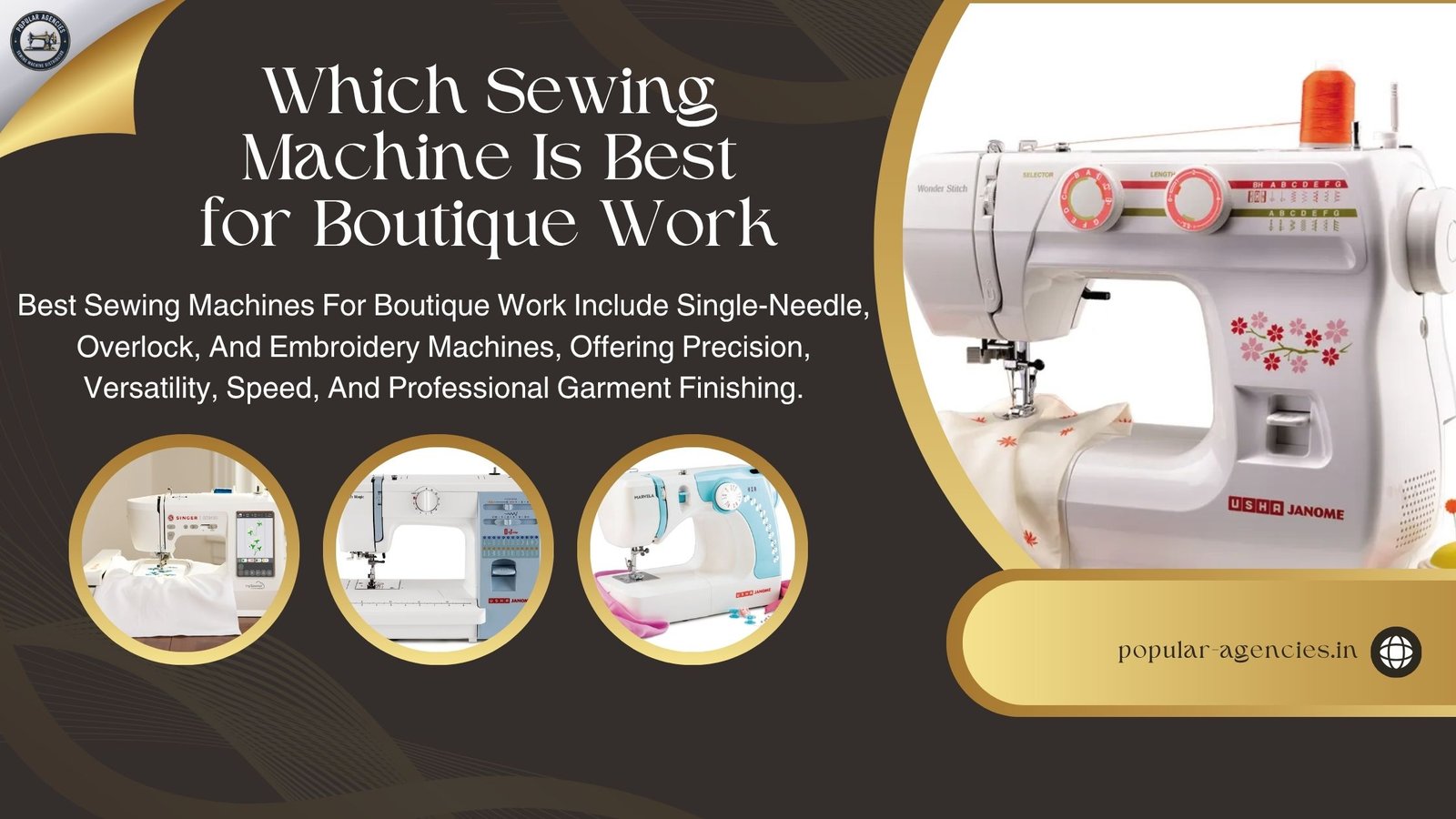 Which Sewing Machine Is Best for Boutique Work - Popular Agencies
