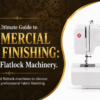 Commercial fabric finishing guide banner featuring the Popular Agencies logo and a Singer Promise sewing machine comparing overlock vs. flatlock machinery.