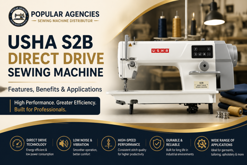 Usha S2B Direct Drive Sewing Machine showcasing its energy-efficient direct drive motor and industrial lockstitch design for garment manufacturing and tailoring applications.