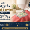 Premium blog banner showing a sewing machine embroidering a fabric design with the headline "Why Warranty and Local Service Matter More Than Features in Sewing Machines" and Popular Agencies branding.