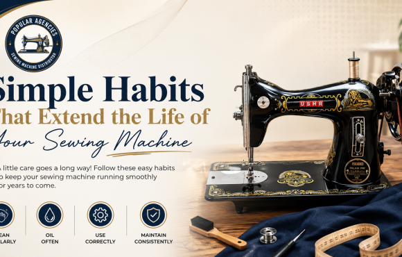 Simple habits to extend the life of your sewing machine with regular cleaning, oiling, and maintenance tips