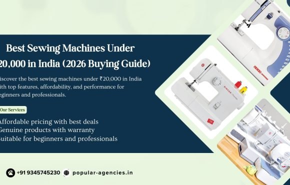 Best Sewing Machines Under ₹20,000 in India (2026 Buying Guide)