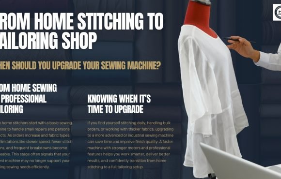 From Home Stitching to Tailoring Shop When Should You Upgrade Your Machine - Popular Agencies