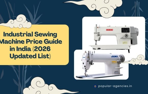 Explore industrial sewing machine prices in India with a complete 2026 guide covering overlock, lockstitch, and direct drive machines.