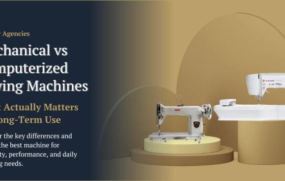 Mechanical vs Computerized Sewing Machines What Actually Matters for Long-Term Use - Popular Agencies