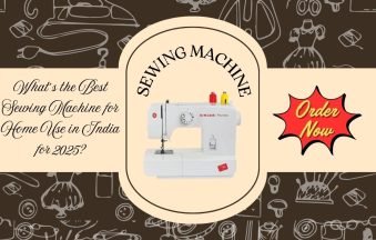 Top Sewing Machines for Home Use in India 2025