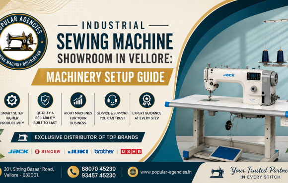 Industrial sewing machine showroom in Vellore featuring a JACK industrial sewing machine and Popular Agencies branding.