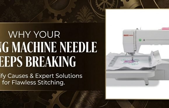 Sewing machine needle breaking troubleshooting guide by Popular Agencies Vellore
